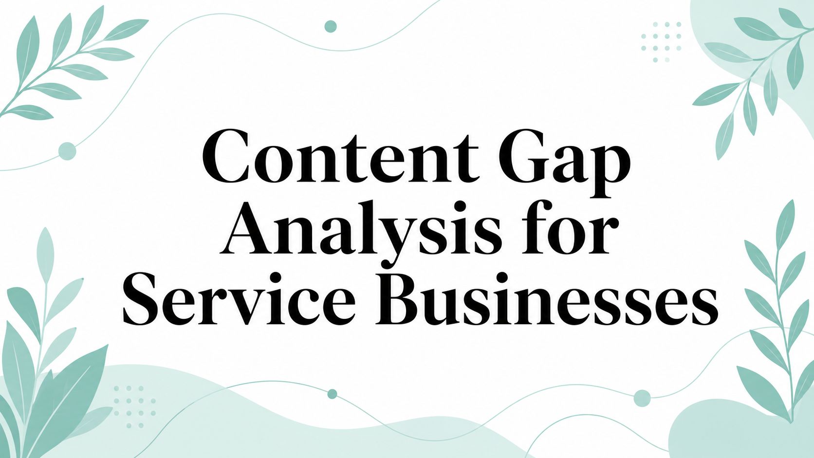 content-gap-analysis-service-businesses