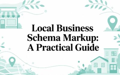 Local Business Schema Markup: A Practical Guide