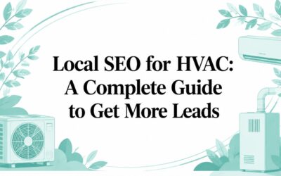 Local SEO for HVAC: A Complete Guide to Get More Leads
