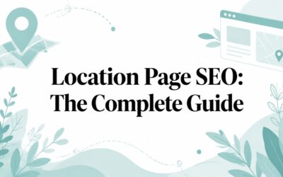 Location Page SEO: The Complete Guide