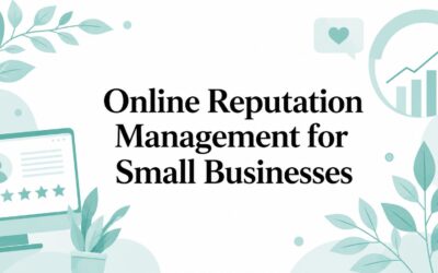 Online Reputation Management for Small Businesses