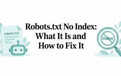 Robots.txt No Index: What It Is and How to Fix It