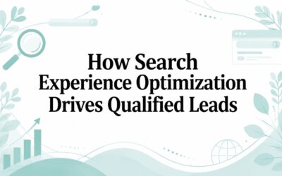How Search Experience Optimization Drives Qualified Leads