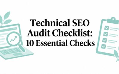 Technical SEO Audit Checklist: 10 Essential Checks