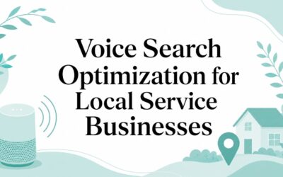 Voice Search Optimization for Local Service Businesses