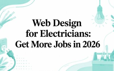 Web Design for Electricians: Get More Jobs in 2026