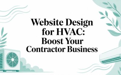 Website Design for HVAC: Boost Your Contractor Business