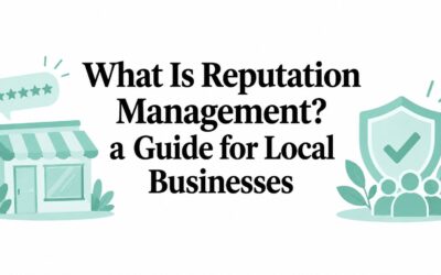 What Is Reputation Management? a Guide for Local Businesses